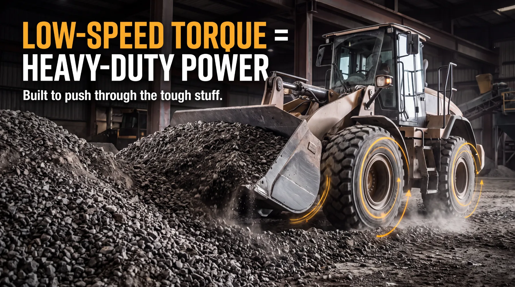 Why Low-Speed Torque Matters During Heavy Loader Work